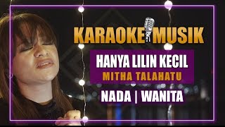 Minus One Mitha Talahatu - Hanya Lilin Kecil versi Karaoke Wanita