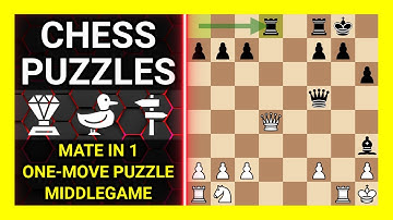 Chess Puzzles to Practice. Themes: Mate in 1, One-move puzzle, Middlegame. Learn Chess