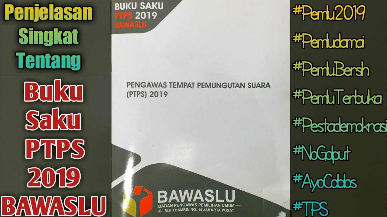 Buku Saku PTPS 2019 BAWASLU || Penjelasan Singkat Buku Saku Sebagai Pedoman Pengawas TPS