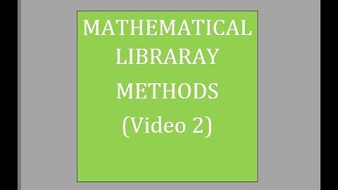 Mathematical Library Function Video 2