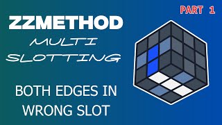 ZZ method - ZZF2L: Both Edges in Wrong Slot | ZZF2L FORMULA Multi Slotting 2 Wrong Edges in Wrong...