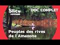 Remonter le mythique fleuve amazone  wide  doc complet