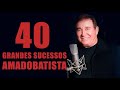 A.m.a.d.o B.a.t.i.s.t.a - 40 Grandes Sucessos || Canções de Memórias Flashback Mais Solicitadas