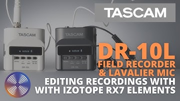 Field Recorder Video Editing Made Easy with iZotope RX Elements