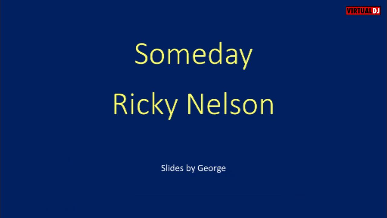 Ricky Nelson Someday karaoke Ricky Nelson Someday karaoke