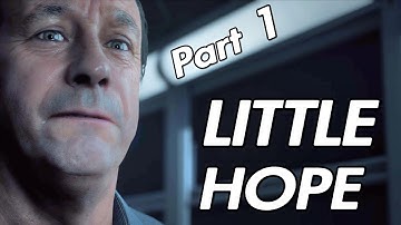 LITTLE HOPE - INTRO | Gameplay Walkthrough Part 1 [No Commentary]