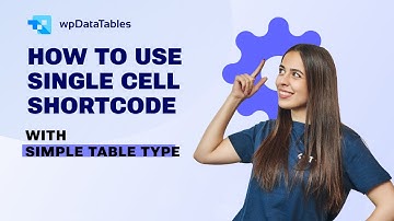 Using Single Cell Shortcode with Simple Datatable type in wpDataTables