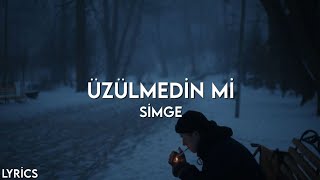 Simge - Üzülmedin mi (lyrics - speed up - şarkı sözleri)