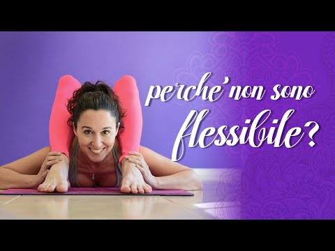 Video: Come Sviluppare La Flessibilità E Perché Ne Hai Bisogno