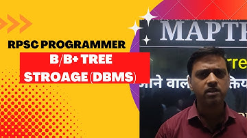B/B+ TREE STROAGE-(DBMS)||RPSC PROGRAMMER||