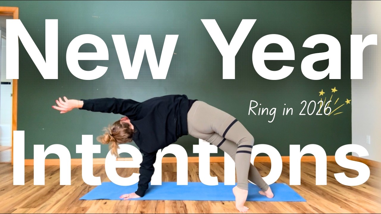 New Years Yoga to Set Intentions for 2026 | Build Confidence, Strength, & Energy for the Year Ahead