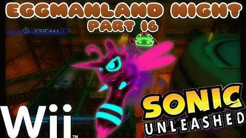 Sonic Unleashed (Wii) - Part 16 - Eggmanland Night
