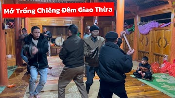 Thầy Luận Mở Trống Chiêng Đêm Giao Thừa Đón Tết Năm Ất Tỵ 2025