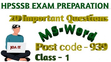 MS-WORD, CLASS - 1, JOA IT 939 !! 20 IMPORTANT QUESTIONS FOR POST CODE 939 !! #JOAIT939 #joait965