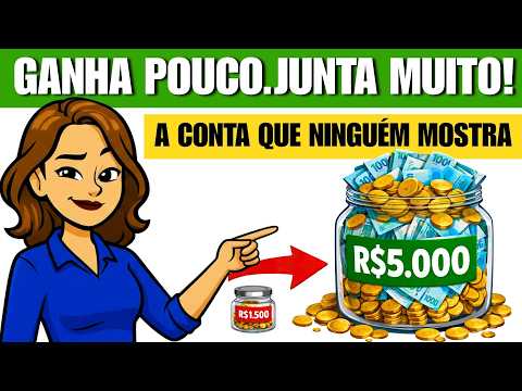Como Tem Gente Juntando R$5.000 Ganhando Só R$1.500 Por Mês? A Conta Que Ninguém Mostra