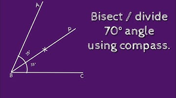 How to bisect 70 degree angle using compass. divide 70 degree angle using compass. shsirclasses.