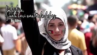 Palestina Suatu Hari Nanti Akan Bebas  By  Aditya