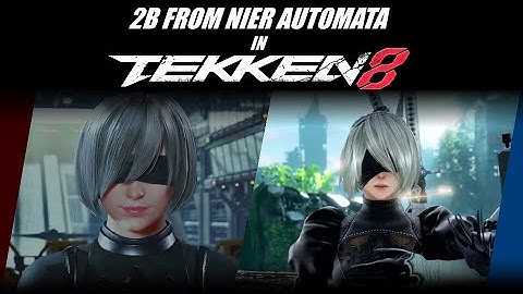 2B FROM NIER AUTOMATA IN TEKKEN 8