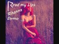 Rihanna - Read my Lips Demo