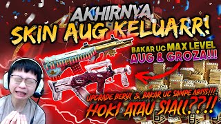 AKHIRNYA SKIN ULTIMATE AUG KELUAR!! LANGSUNG BAKAR UC MAX LEVEL AUG & GROZA!! UPGRADE SEMUANYA!!