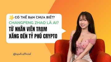 Changpeng Zhao CZ là ai? Từ nhân viên trạm xăng đến tỷ phú crypto
