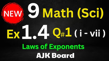9 Math 𝐍𝐄𝐖 Book 2025📗Q.no 𝟏 ( 𝐢 - 𝐯𝐢𝐢 ) Exercise 𝟏.𝟒 | Laws of Exp 🍁AJK Board  ✍️ Saif Math Notes