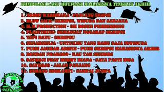 KOMPILASI LAGU MOTIVASI MAHASISWA TINGKAT AKHIR