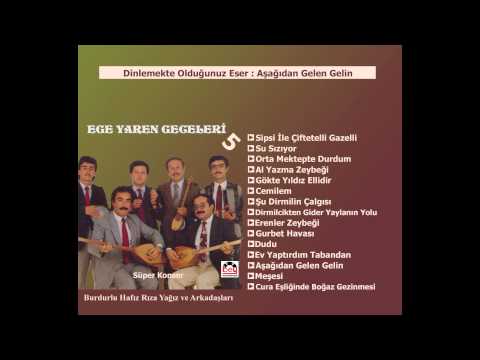 Ege Yaren geceleri 5 -Aşağıdan Gelen Gelin