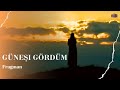Güneşi Gördüm I Fragman
