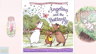 🦋🐭Kids Read Aloud: Angelina and the Butterfly by Katharine Holabird