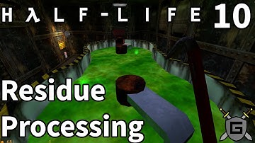 Residue Processing - Chapter 10 Walkthrough NO COMMENTARY (Half-Life: Source)