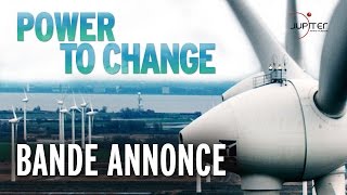 Bande annonce Power to Change : la rébellion énergétique 