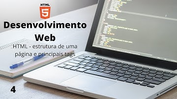 Desenvolvimento Web - #4 - HTML - estrutura de uma página e principais tags - parte 2