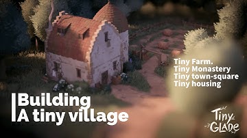 Creating a Cosy Forest-edge Village in Tiny Glade