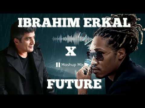 Bir sana yandım ben -İbrahim Erkal x Future - İnsafsız (Mashup Remix) Prod by Mista Orienta