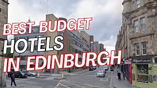 10 Budget Hotels in Edinburgh Scotland | Where to Stay in Edinburgh on a Budget 🎈