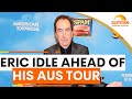Comedy legend Eric Idle live ahead of his Australian tour