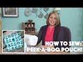 Sewing tutorial for the peekaboo pouch