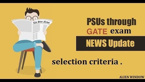 PSU JOB SELECTION PROCESS AND CRITERIA  via GATE EXAM JOBS & CAREER