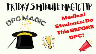 DPC Magic: DPC For Medical Students