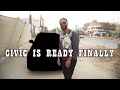 CIVIC IS READY!! FINALLY | Vlog | The Great Mohammad Ali