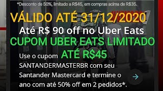 CUPOM UBER EATS até R$45 de DESCONTO PARCERIA CARTÕES SANTANDER E MASTERCARD