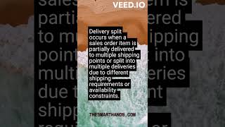 #46 What is a delivery split in SAP SD?