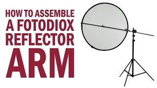 How to Assemble a Fotodiox Reflector Arm