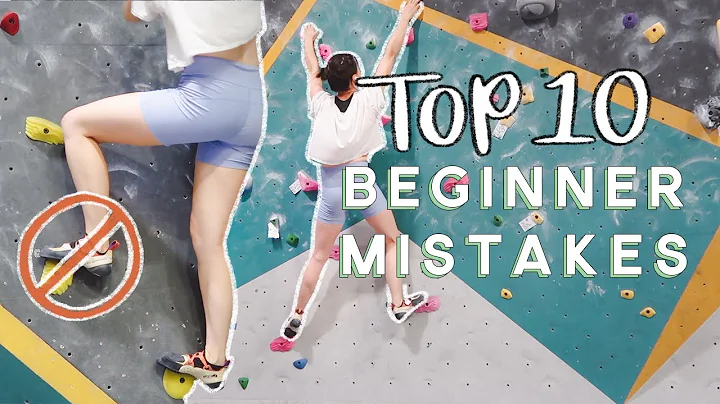 Top 10 Beginner Mistakes when Bouldering!