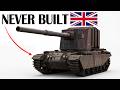 Never-Built British Tanks We Nearly Got