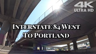 I-84 West To Portland, Oregon [4K]