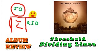 Album Review Threshold Dividing Lines