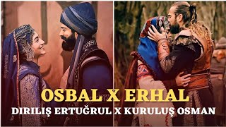 Erhal X Osbal Osman X Bala Ertugrul X Halime Kuruluş Osman X Diriliş Ertuğrul Usama Khalid