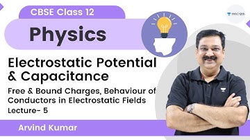 Electrostatic Potential & Capacitance | L 5 | Physics | CBSE Class 12 | Arvind Kumar